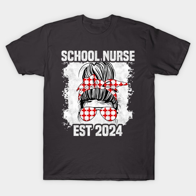 School Nurse Est 2024, Funny Messy Bun Nursing T-Shirt by BenTee